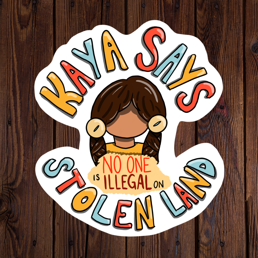 Kaya "No One Is Illegal" Sticker