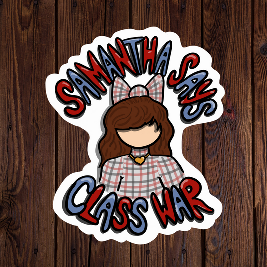 FUNDRAISER: Samantha's Class War Sticker